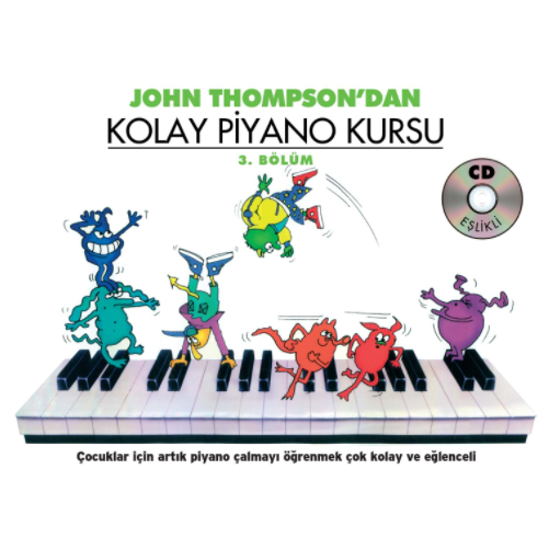 John Thompson-Kolay Piyano Kursu 3.Bölüm